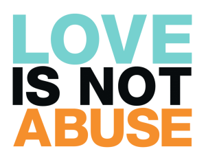 Image for Dating Violence Awareness Month featuring the text 'Love Is Not Abuse', highlighting the campaign's message against relationship violence.